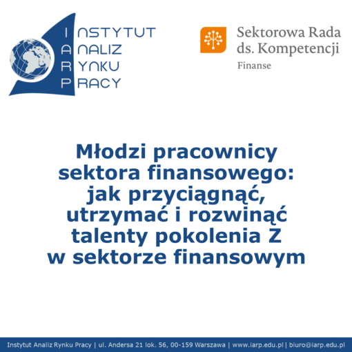 Badanie SRK Finanse „Młodzi pracownicy sektora finansowego: jak przyciągnąć, utrzymać i rozwinąć talenty pokolenia Z w sektorze finansowym”