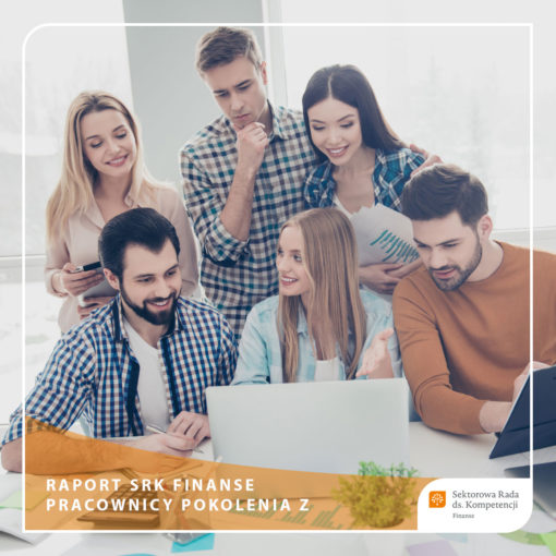 Młodzi pracownicy sektora finansowego jak przyciągnąć, utrzymać i rozwinąć talenty pokolenia Z w sektorze finansowym? – raport z badania